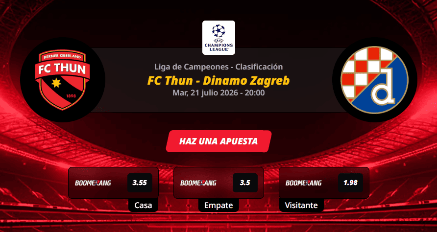 Previa del partido de la UEFA Champions League entre el FC Thun y el Dinamo de Zagreb en el Stockhorn Arena, 21 de julio de 2026.
